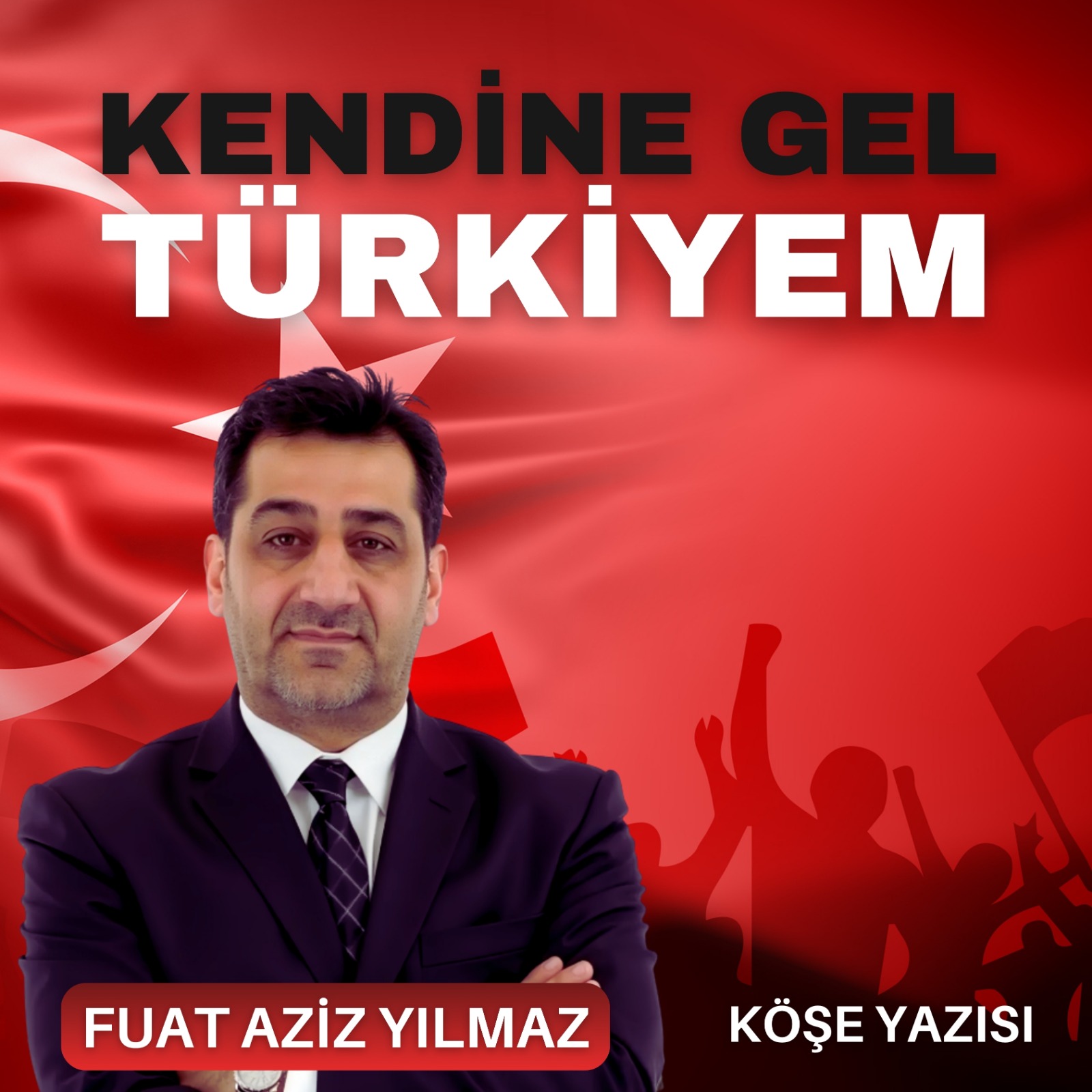 Kendine Gel Türkiye: Medeniyetin Gerçek Sahipleri Uyanmak Zorunda